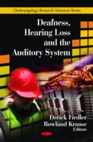 Deafness, Hearing Loss & the Auditory System