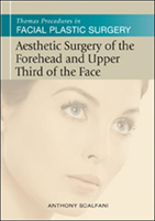 Thomas Procedures in Facial Plastic Surgery: Aesthetic Surgery of the Forehead & Upper Third of the Face