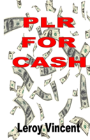 PLR For Cash How to Utilize Private Label Rights for Maximum Profits