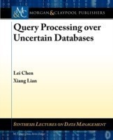 Query Processing over Uncertain Databases