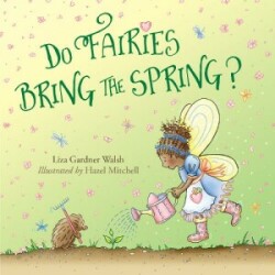 Do Fairies Bring the Spring?