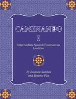 Caminando 1 Intermediate Spanish Foundations - Level One