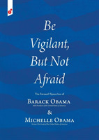 Be Vigilant But Not Afraid The Farewell Speeches of Barack Obama and Michelle Obama