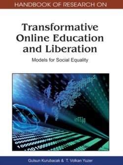 Handbook of Research on Transformative Online Education and Liberation