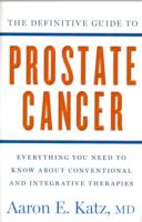Definitive Guide to Prostate Cancer
