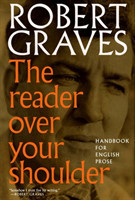 Reader Over Your Shoulder A Handbook for Writers of English Prose