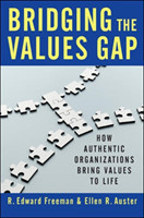 Bridging the Values Gap: How Authentic Organizations Bring Values to Life