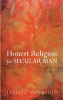 Honest Religion for Secular Man