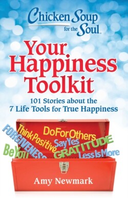 Chicken Soup for the Soul: Your Happiness Toolkit