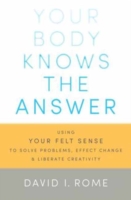 Your Body Knows the Answer