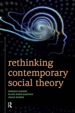 Rethinking Contemporary Social Theory