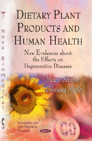 Dietary Plant Products & Human Health