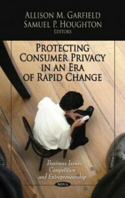 Protecting Consumer Privacy in an Era of Rapid Change