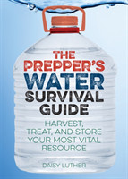 Prepper's Water Survival Guide