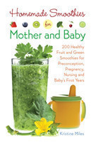 Homemade Smoothies for Mother and Baby