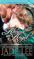 Almost an Angel (The Regency Rags to Riches Series, Book 3)