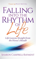 Falling Into the Rhythm of Life