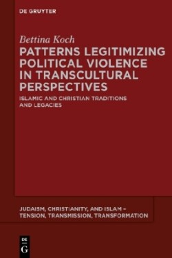 Patterns Legitimizing Political Violence in Transcultural Perspectives