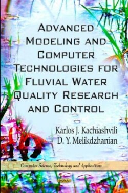 Advanced Modeling & Computer Technologies for Fluvial Water Quality Research & Control