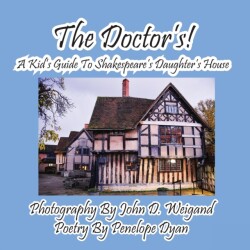 Doctor's! A Kid's Guide to Shakespeare's Daughter's House