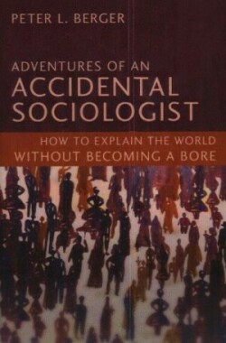 Adventures of an Accidental Sociologist