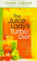 Juice Lady's Turbo Diet, The