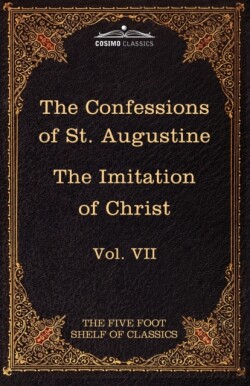 Confessions of St. Augustine & the Imitation of Christ by Thomas Kempis