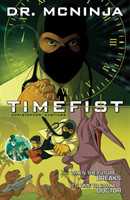 Adventures Of Dr. Mcninja Volume 2: Timefist