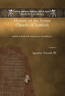 History of the Syrian Church of Antioch (vol 2)