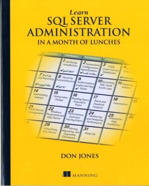 Learn SQL Server Administration in a Month of Lunches