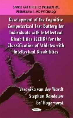 Development of the Cognitive Computerized Test Battery for Individuals with Intellectual Disabilities (CCIID) for the Classification of Athletes with Intellectual Disabilities