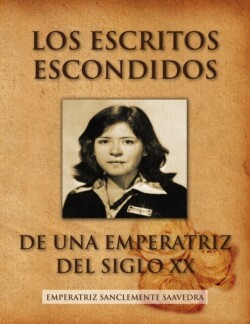 Escritos Escondidos de Una Emperatriz del Siglo XX