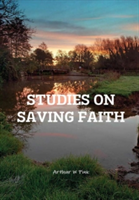 Studies on Saving Faith