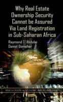 Why Real Estate Ownership Security Cannot be Assured Via Land Registration in Sub-Saharan Africa