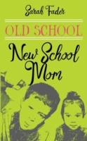 Old School/New School Mom