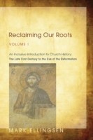 Reclaiming Our Roots, Volume I