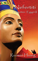 Forgotten Egypt II - Nefertiti