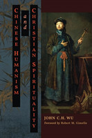 Chinese Humanism and Christian Spirituality