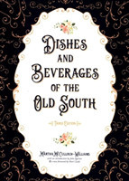 Dishes and Beverages of the Old South