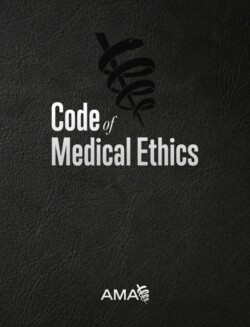 Code of Medical Ethics of the American Medical Association