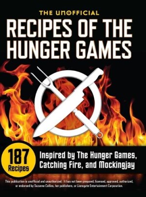 Unofficial Recipes of the Hunger Games