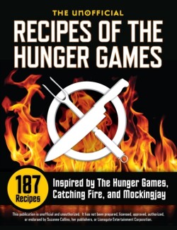 Unofficial Recipes of the Hunger Games