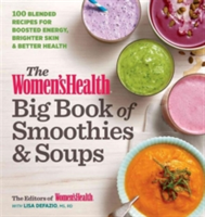 Women's Health Big Book of Smoothies & Soups