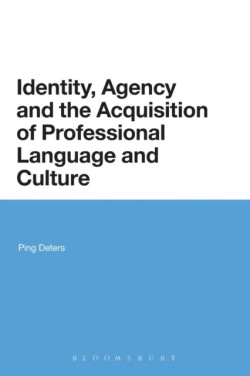 Identity, Agency and the Acquisition of Professional Language and Culture