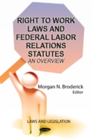 Right to Work Laws & Federal Labor Relations Statutes