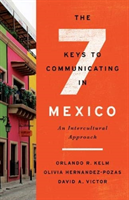Seven Keys to Communicating in Mexico An Intercultural Approach