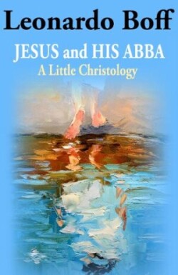 Jesus and His Abba