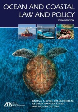 Ocean and Coastal Law and Policy, Second Edition