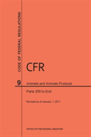 Code of Federal Regulations Title 9, Animals and Animal Products, Parts 200-End, 2017