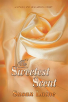 Sweetest Scent